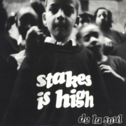 De La Soul – Stakes is High