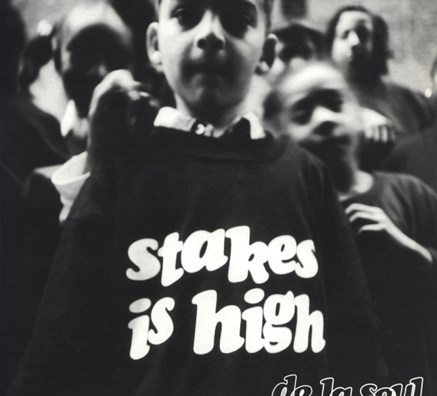 De La Soul – Stakes is High